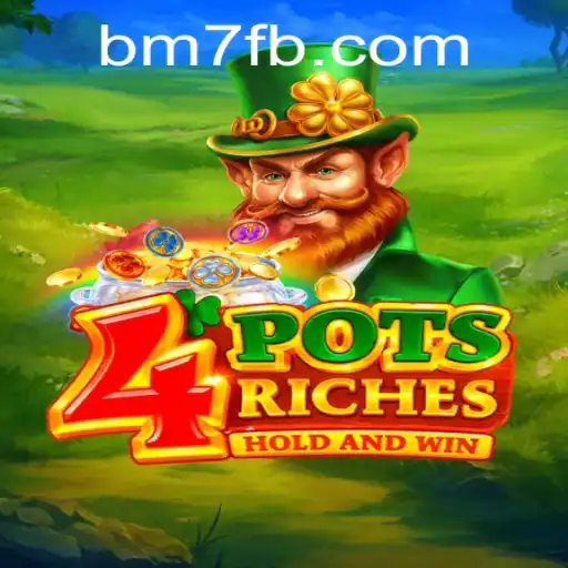 Descubra o Fascinante Universo do Jogo 4potsriches da BM7.GAMES