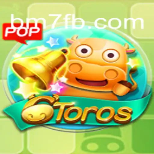 Descubra o Mundo Fascinante de 6Toros: O Novo Jogo da BM7.GAMES