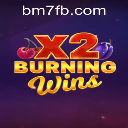 BurningWinsX2: Uma Aventura de Slots com a Assinatura da BM7.GAMES